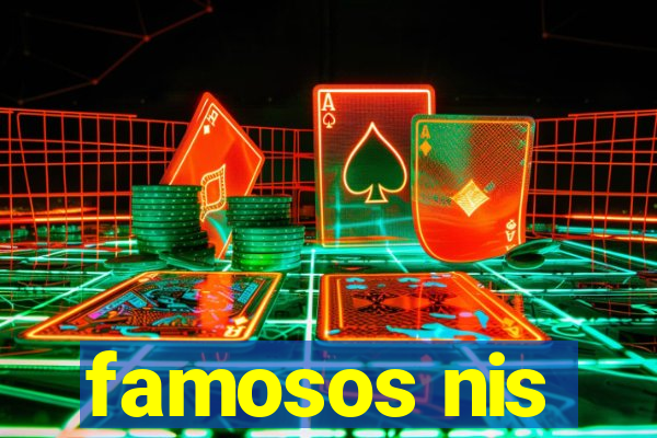 famosos nis